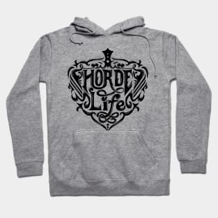 HORDE LIFE T-shirt Hoodie